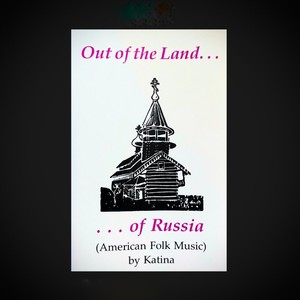 Out of the Land of Russia