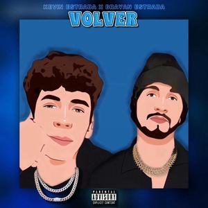 Volver (feat. Brayan Estrada) [Explicit]