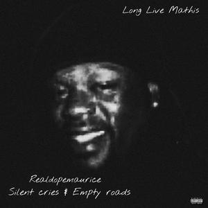 Silent Cries & Empty Roads/Long Live Mathis (Explicit)