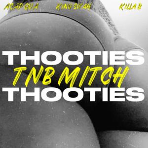 THOOTIES (feat. King Siyah, ASAP QUA & Killa B) (Explicit)