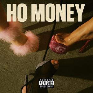 Ho Money (feat. Lil Boozilla & Lil 9) (Explicit)