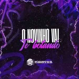 O NOVINHO VAI TE BOTANDO (Explicit)