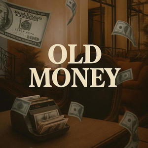 OLD MONEY (feat. BaebieKyle) (Explicit)