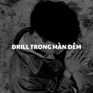 DRILL TRONG MÀN ĐÊM