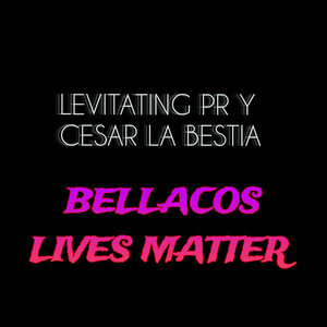 Bellacos Lives Matter (Explicit)