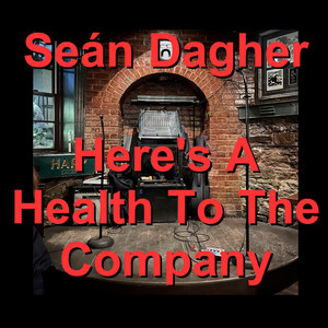 Here's a Health to the Company