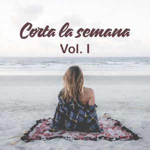 Corta la semana vol. I (Explicit)