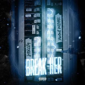 Break Her (feat. Stokley) [Explicit]