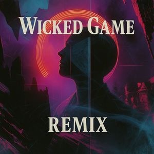 Wicked Game (Remix)