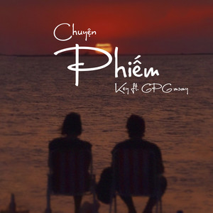 Chuyện Phiếm (feat. GPG msmy)