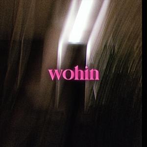 wohin (Explicit)