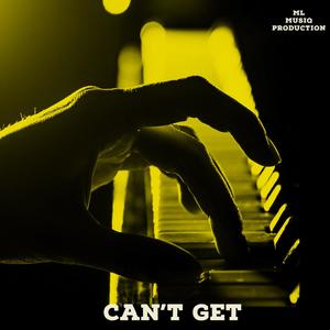 Can't Get (Explicit)