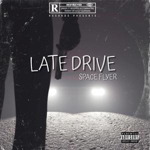 Late Drive (Explicit)