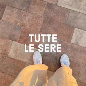 Tutte le sere (Explicit)