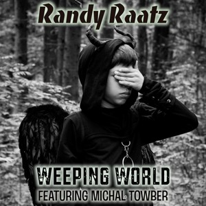 Weeping World (feat. Michal Towber)