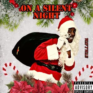 On A Silent Night (Explicit)