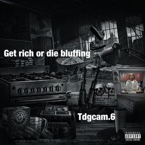 Get rich or die bluffing (Explicit)