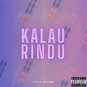 Kalau Rindu (Explicit)