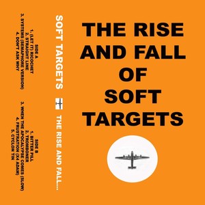 The Rise and Fall of Soft Targets (Explicit)