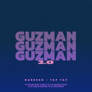 Guzman 2.0 (feat. Baresko & Taf Taf) [Vrs Dancehall] [Explicit]