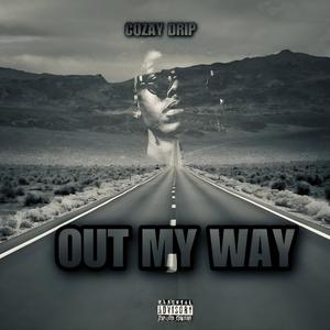 Out My Way (Explicit)