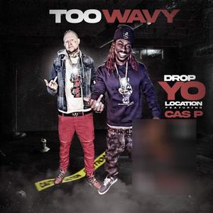 Drop Yo Location (Explicit)