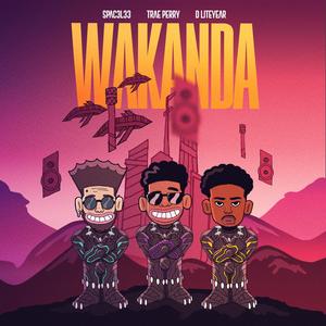 Wakanda (feat. Trae Perry & D Liteyear)