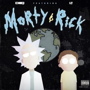 Morty & Rick (feat. CheQ) [Explicit]