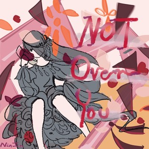 Not over You