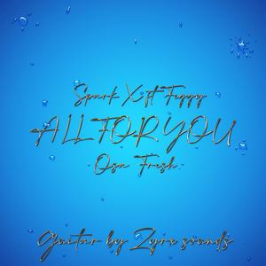 All For You (feat. OsaFresh & Feggy)