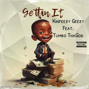 Gettin It (feat. Tumbo Tha God) (Explicit)