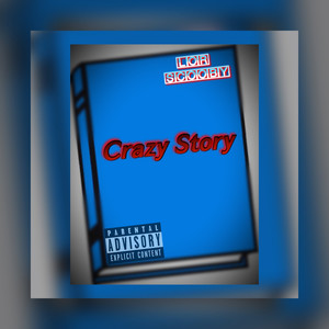 Crazy Story (Explicit)