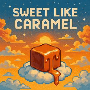 Sweet Like Caramel (Slowed) (Explicit)