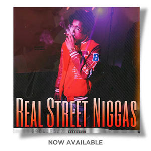 Real Street Niggas (Explicit)