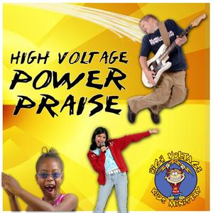 High Voltage Power Praise