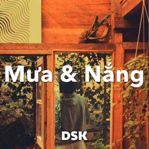 Mưa & Nắng - DSK (Explicit)