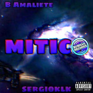 MITICO (feat. Sergioklk) (Explicit)