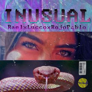 INUSUAL (feat. Lucco & ROJO PABLO) (Explicit)