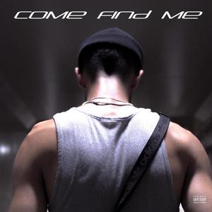 Come Find Me
