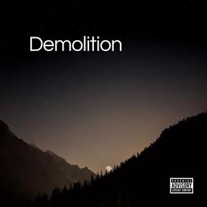 Demolition (feat. Nothingtosay, Nuver & Ky akasha) [Explicit]