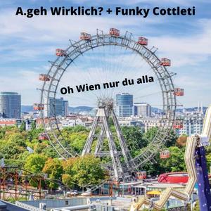 Oh Wien nur du alla