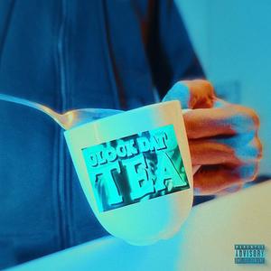 CLOCK DAT TEA (Explicit)