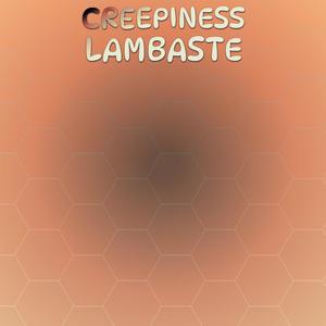 Creepiness Lambaste