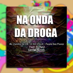 NA ONDA DA DROGA (Explicit)