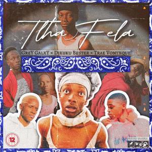 Tlha Fela (feat. Trae Vontxque)