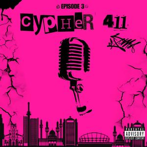 Cypher 411 (Episode III) (feat. Ayo Eshin, Oloye, Sammi E & Nuzi Dee) (Explicit)