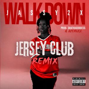 Walk Down (feat. AceMula) (Jersey Club Remix|Explicit)