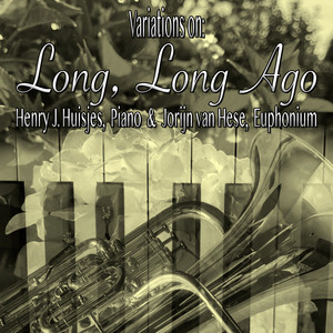 Variations On: Long, Long Ago (Euphonium Solo with Piano Accompaniment)