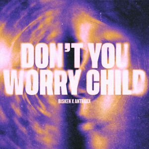 Don't You Worry Child