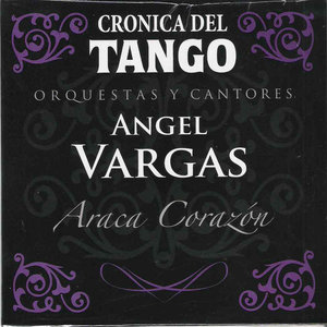 Crónica del Tango: Araca Corazón